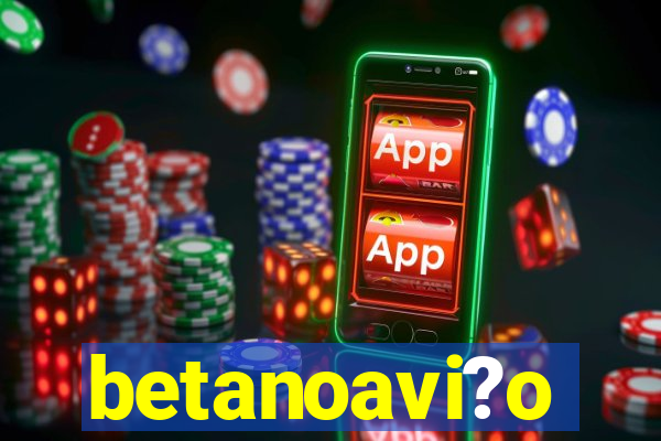 betanoavi?o