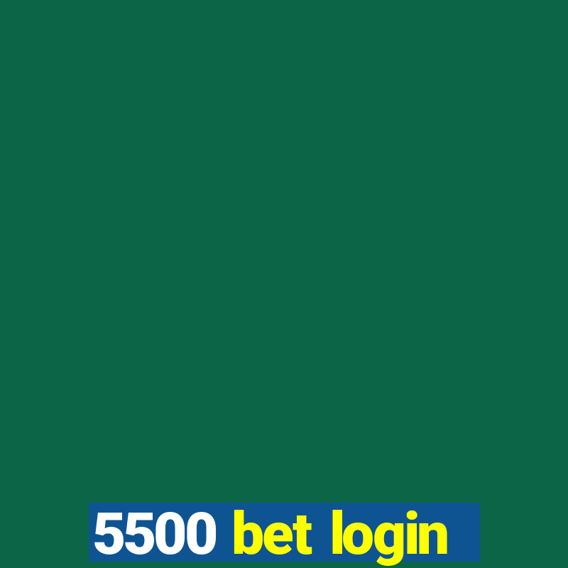 5500 bet login