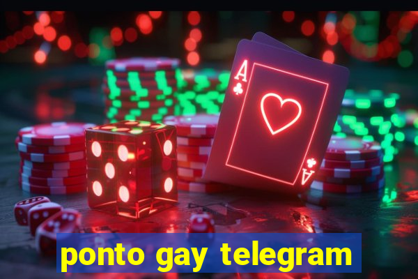 ponto gay telegram