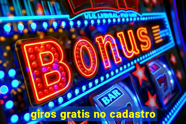 giros gratis no cadastro