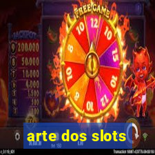 arte dos slots