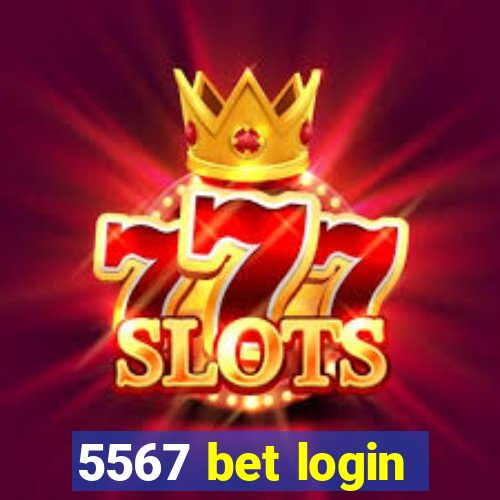 5567 bet login