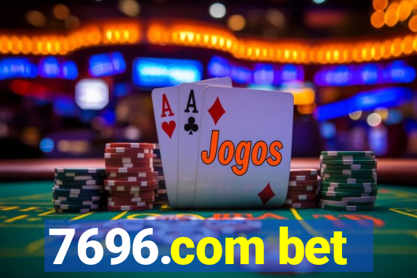 7696.com bet