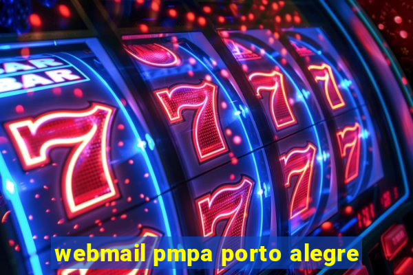 webmail pmpa porto alegre