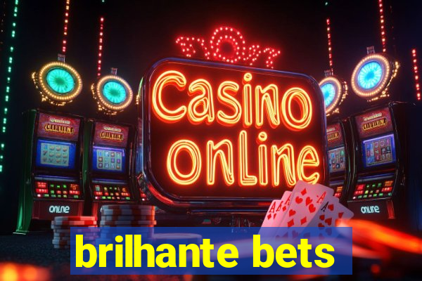 brilhante bets