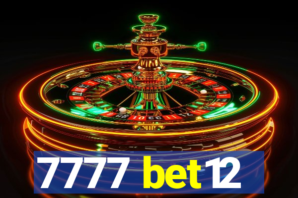 7777 bet12