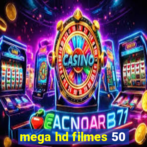 mega hd filmes 50