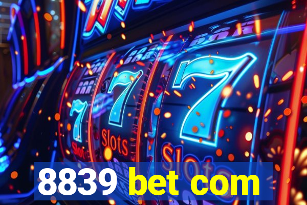 8839 bet com