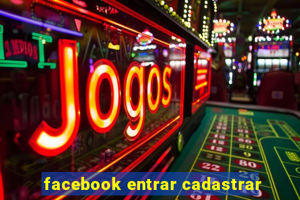 facebook entrar cadastrar