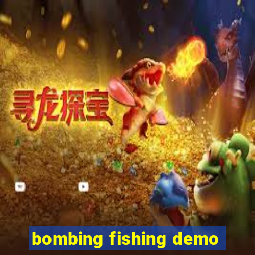 bombing fishing demo