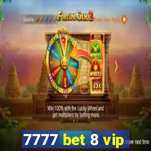 7777 bet 8 vip