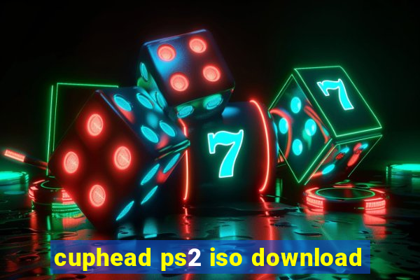 cuphead ps2 iso download