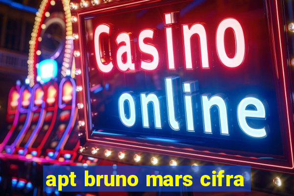 apt bruno mars cifra