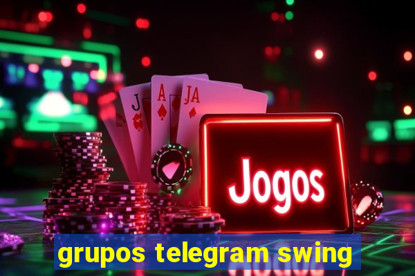 grupos telegram swing