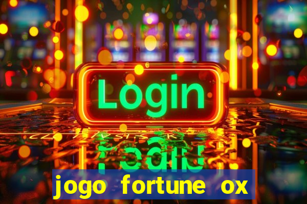 jogo fortune ox demo grátis