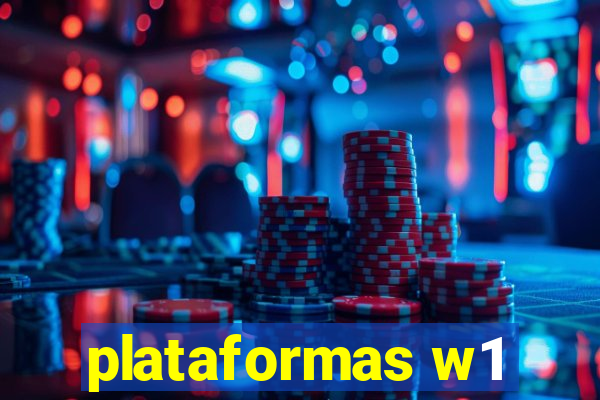 plataformas w1