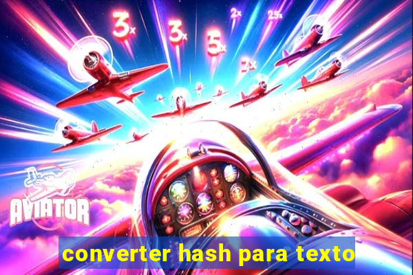 converter hash para texto