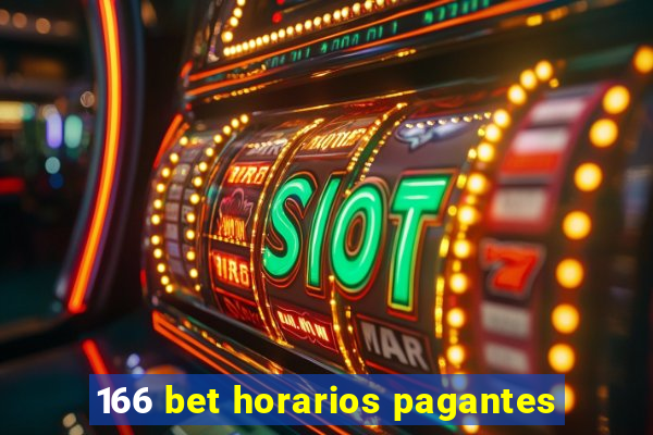 166 bet horarios pagantes