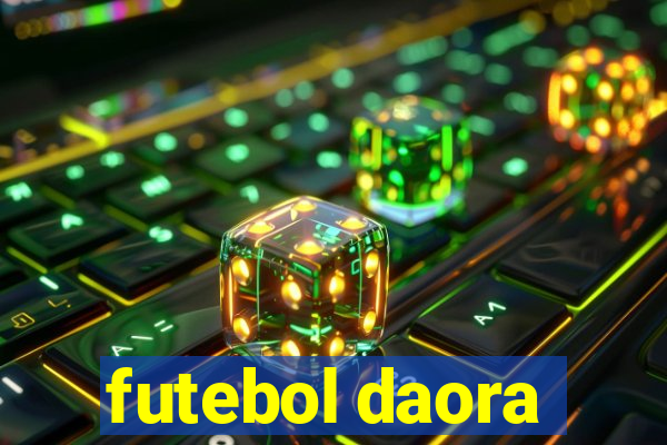 futebol daora