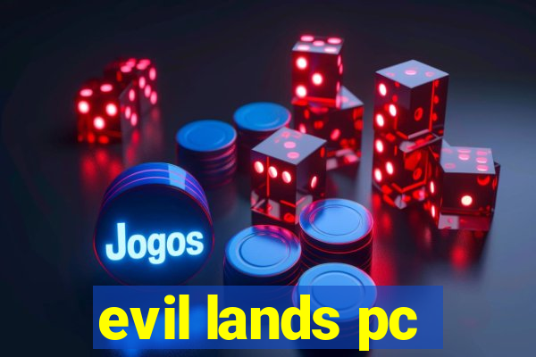 evil lands pc