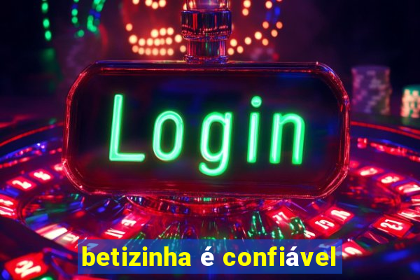 betizinha é confiável