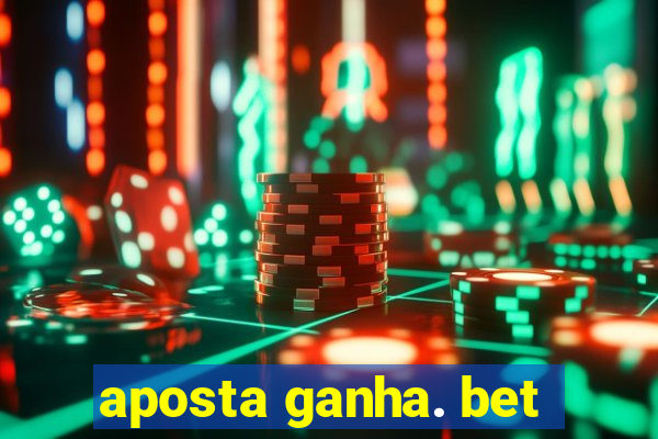 aposta ganha. bet