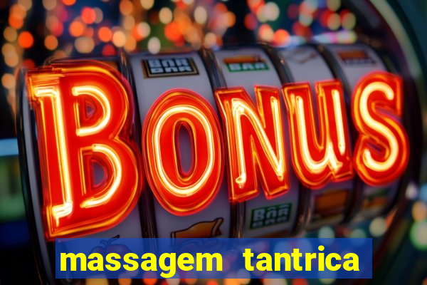 massagem tantrica em porto alegre