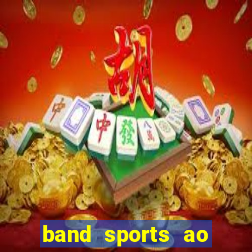 band sports ao vivo gratis