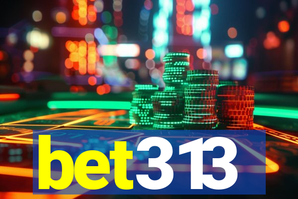 bet313