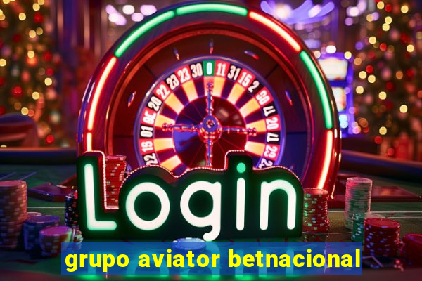 grupo aviator betnacional