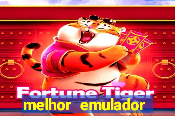 melhor emulador para pc fraco