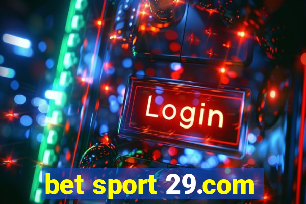 bet sport 29.com