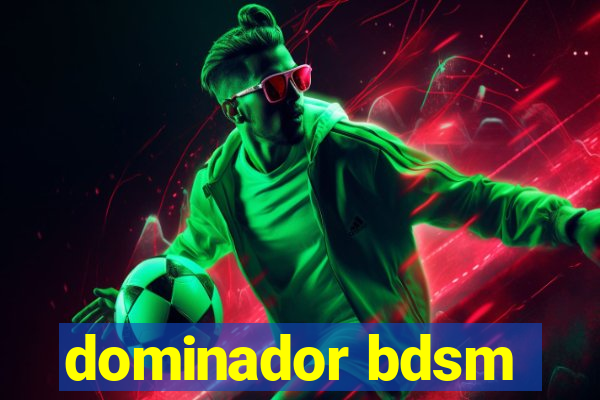 dominador bdsm