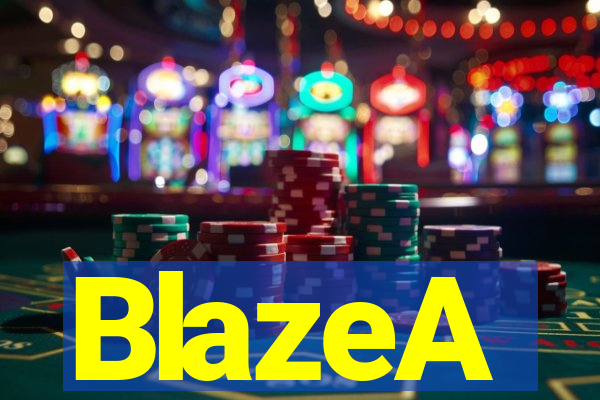 BlazeA