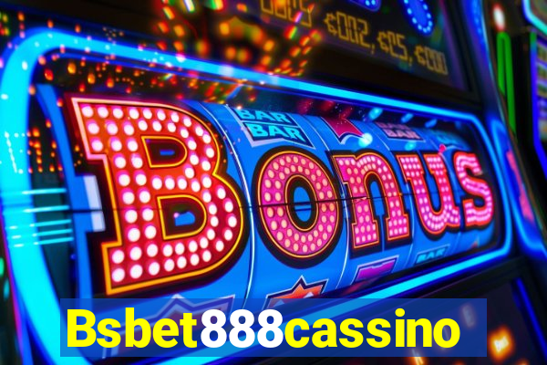 Bsbet888cassino