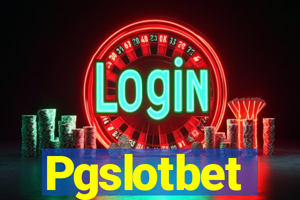 Pgslotbet