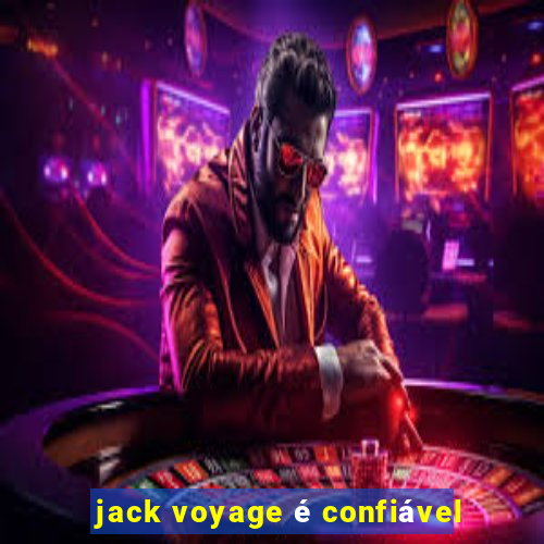 jack voyage é confiável