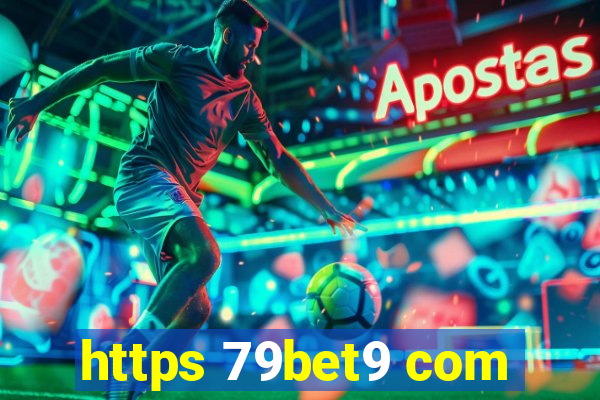 https 79bet9 com