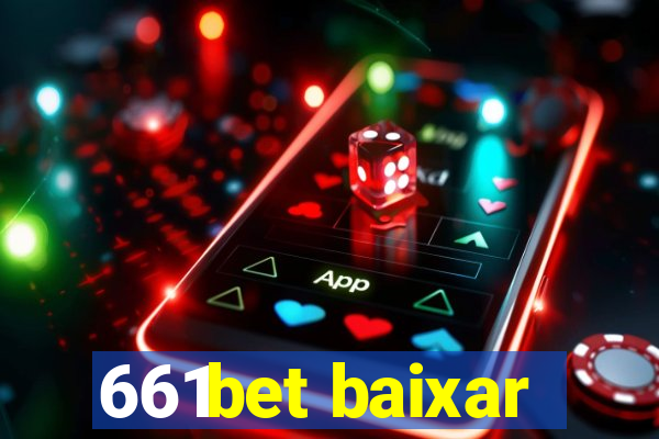 661bet baixar