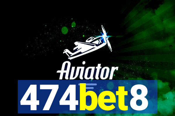 474bet8