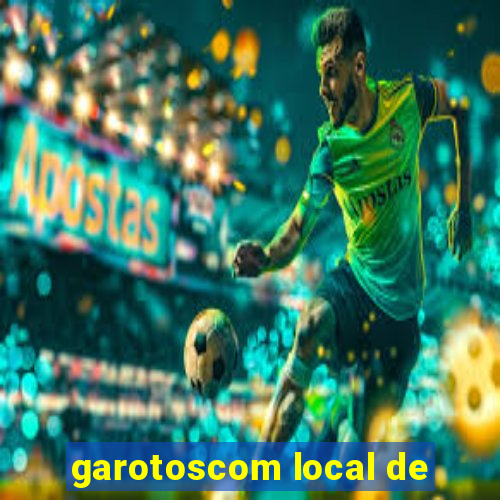 garotoscom local de