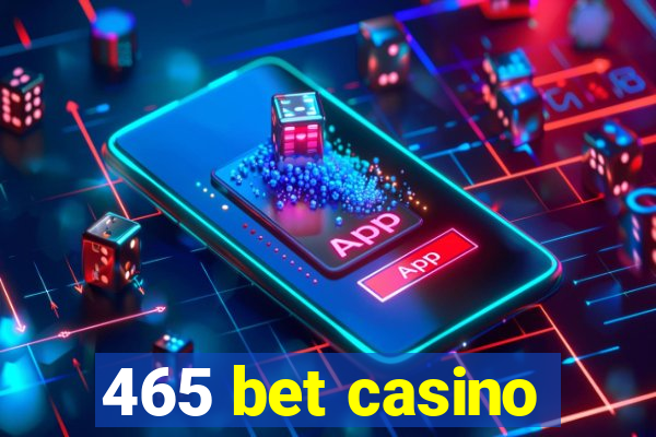 465 bet casino