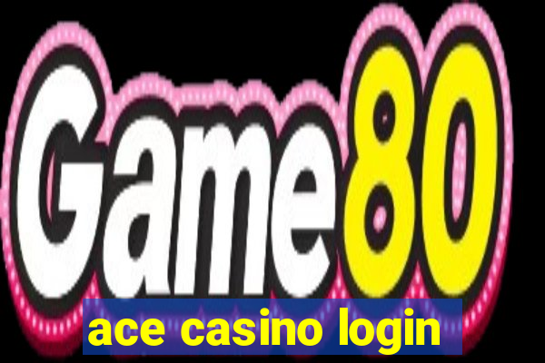 ace casino login