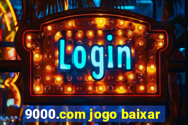 9000.com jogo baixar