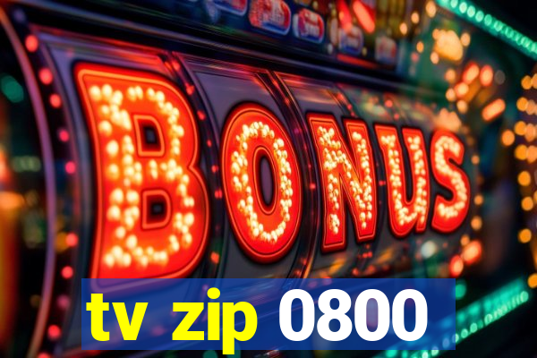 tv zip 0800