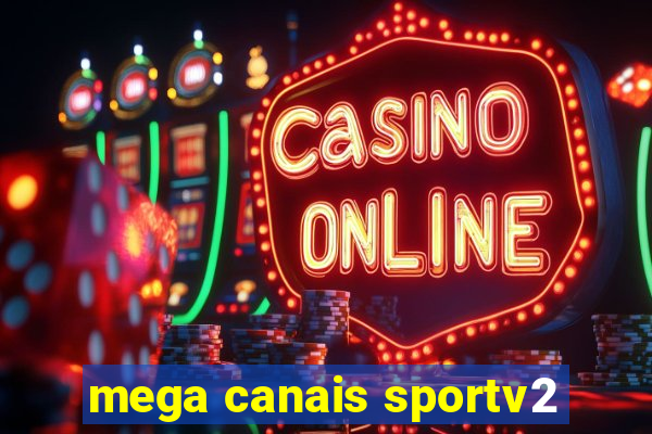 mega canais sportv2