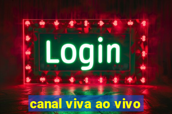 canal viva ao vivo