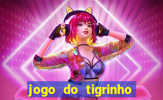 jogo do tigrinho com deposito de 1 real