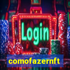 comofazernft