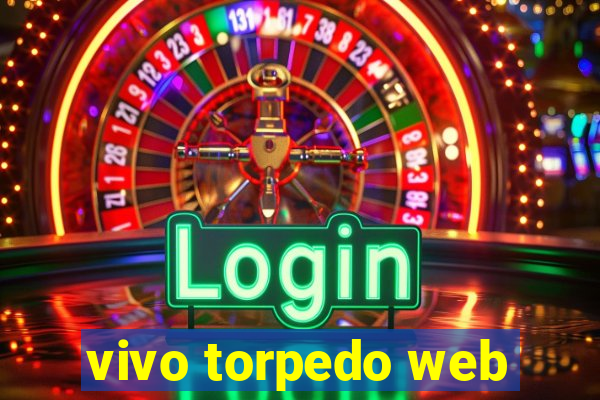 vivo torpedo web